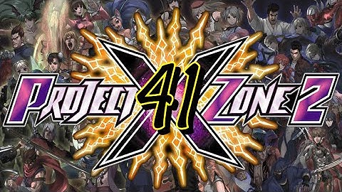 Project X Zone 2 - Chapter 36: The 99th Fragment