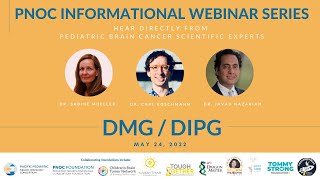 PNOC DMG / DIPG Informational Webinar May 24, 2022