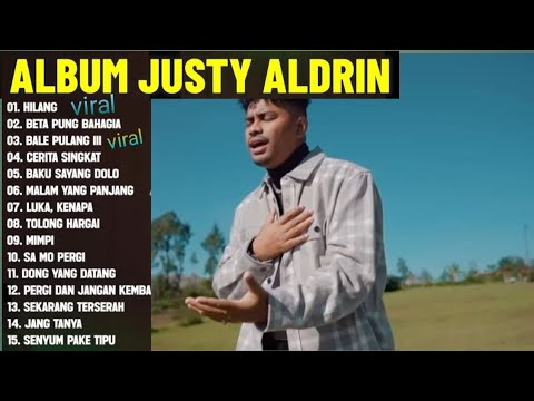 Hilang - Justy Aldrin ft Wizz Baker \u0026 Toton Caribo [FULL ALBUM]