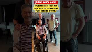 İşte Kadir İnanır&#39;ın son hali. Ressam Sali Turan ile sanatçı Ümit Tokçan, 5 aydır fizik tedavi göre