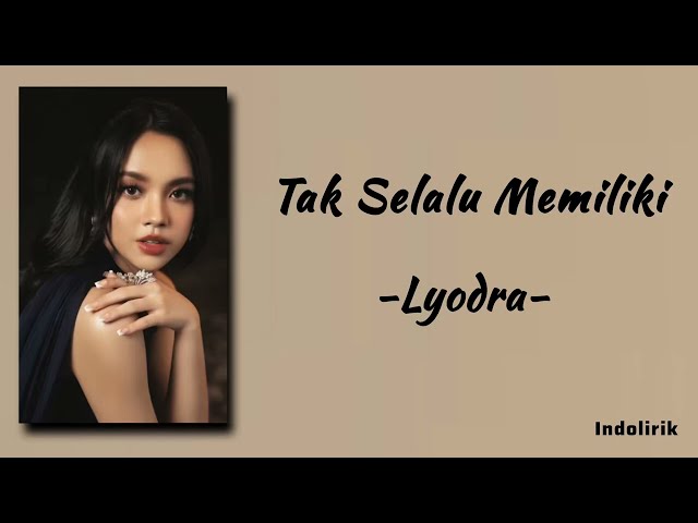 Lyodra | Tak Selalu Memiliki - (OST. Ipar Adalah Maut) | Lirik Lagu class=