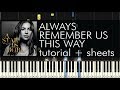 A Star Is Born - Always Remember Us This Way - Piano Tutorial + Sheets
