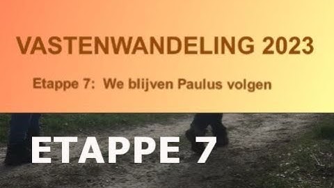 Etappe 7 van virtuele pelgrimstocht naar Jeruzalem