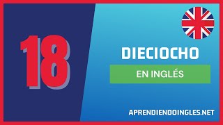 ✅CÓMO se dice DIECIOCHO en INGLÉS 2022 1️⃣8️⃣ APRENDE A ESCRIBIR EIGHTEEN PRONUNCIACIÓN 18 EN INGLES
