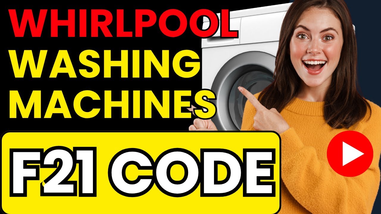 code f21 whirlpool washer – What It Means and How to Fix It Without a ...