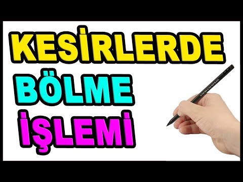 Kesirlerde Bölme İşlemi  Konu Anlatımı Örnekler