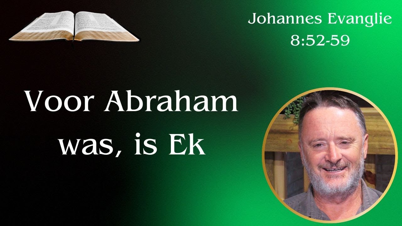 Voor Abraham was, is Ek (Joh 8:52-59) | Vita Dei 744
