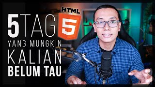 5 Tag HTML5 Keren yang Mungkin KALIAN BELUM TAU!