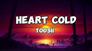 Toosii- Heart Cold (Lyrics)