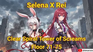 Selena ft. Rei Spiral Tower of Screams, Floor 71-75 | Chaos Zero Nightmare