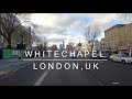 4K Whitechapel (London, UK) Car Drive