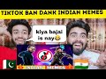 Dank Indian Memes |Tik Tok Ban||Meme Land| Reaction By|Pakistani Bros Reactions |