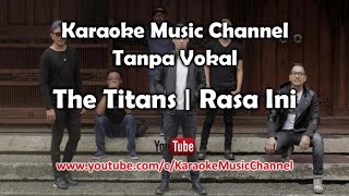 The Titans Rasa Ini (karaoke version)