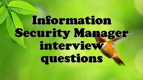 Information Security Manager interview questions