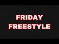 Friday freestyle (Official music video)