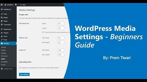 How to Configure Media Settings in #WordPress