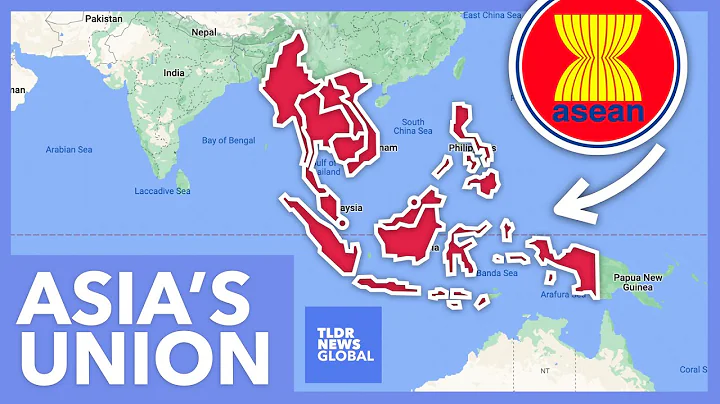 ASEAN Explained: Asia's Version of the European Union? - TLDR News - DayDayNews