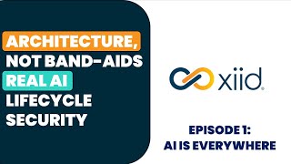 Xiid Real AI Security - AI is Everywhere #aisecurity #datalake #aicybersecurity