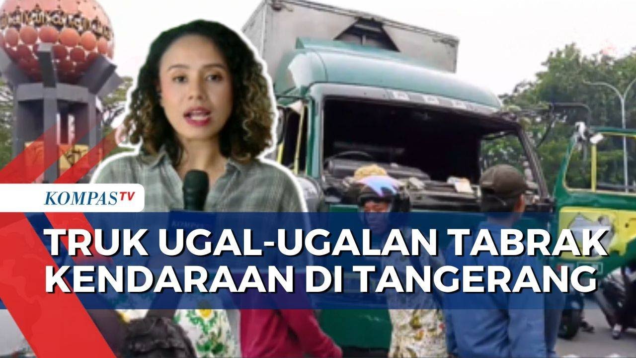 Imbas Sopir Truk Ugal-ugalan di Tangerang, 6 Orang Terluka