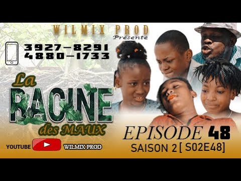 LA RACINE DES MAUX SAISON 2 PART 48. WILMIX PROD FEYTON 2022