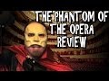 The Phantom of the Opera Review