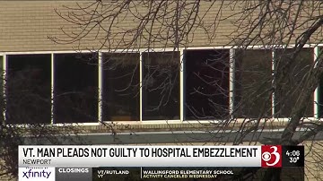 Former Vt. hospital employee pleads not guilty to embezzlement