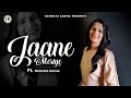 Jaane Meriye  ft. Namrata Karwa ।। Mere Sohnea ।। Millind Gaba