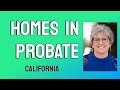 Homes in Probate in SOUTHERN CALIFORNIA