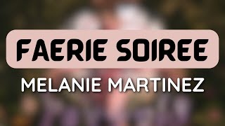 Melanie Martinez - FAERIE SOIRÉE (1 HOUR LOOP) #trending