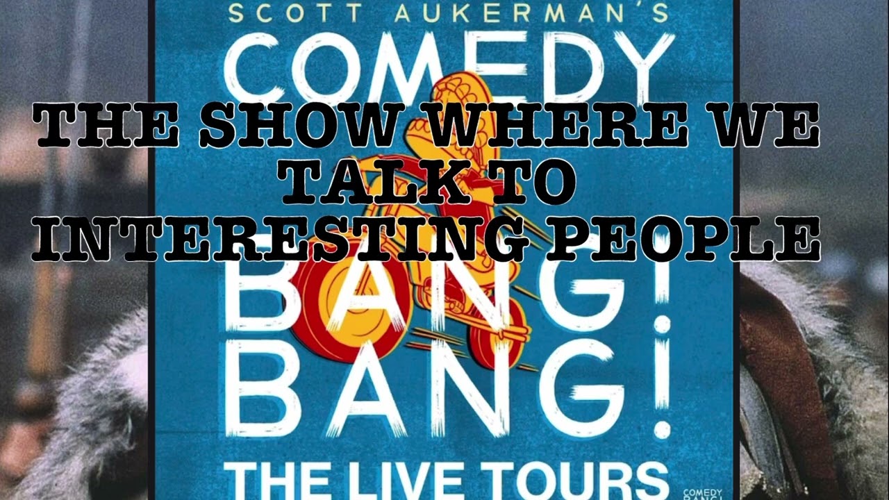 Comedy Bang Bang Live! Big Chunky Bubbles; OH, HELLO! and Lauren Lapkus doing ?!?? Just For Laughs