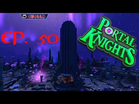 Portal Knights Ep. 50 