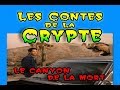 LES CONTES DE LA CRYPTE Episode 02 saison 3 : Le canyon de la mort