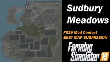 Farming Simulator 19 - Mod Contest - Best Map - Sudbury Meadows