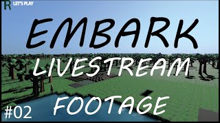 Let's Play EMBARK | EP 2 - Livestream Footage! | EMBARK Gameplay!