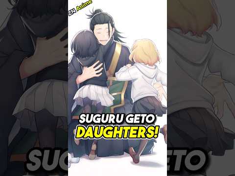 How Suguru Geto Does Have Daughters ? | jujutsu kaisen manga