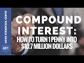 Compound Interest 💰: How to Turn 1 Penny Into $10.7 Million Dollars