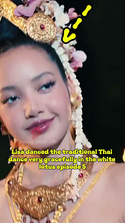 Lisa danced the traditional Thai dance very gracefully in the white lotus episode 5 #lisa #blackpink