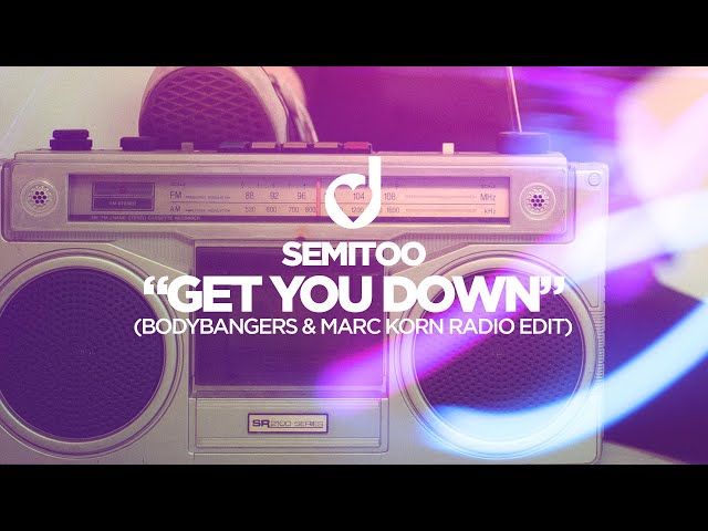 Semitoo - Get You Down