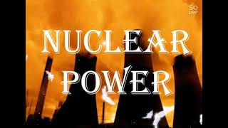 Must Watch! Best PPT on Nuclear Power