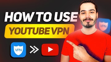 How To Use a Youtube VPN | Full Guide To Bypass Blocked Videos