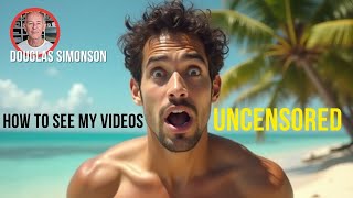 How to See Simonson Videos Uncensored