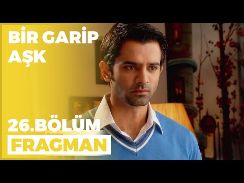 Bir Garip Aşk 26. Bölüm Fragmanı - 14 Ekim Cuma