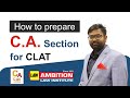 How to prepare C.A. section for CLAT
