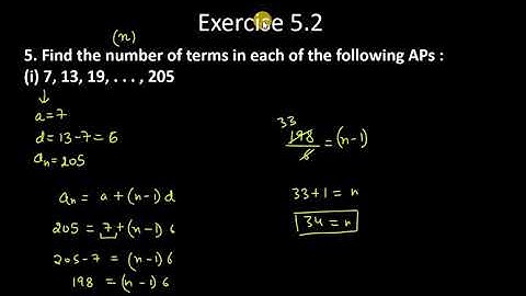 5. Find the number of terms in each of the following APs :(i) 7, 13, 19, . . . , 205