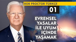 Bob Proctor Türkçe 01 : Evrensel Yasalar İle Uyum İçinde Yaşamak