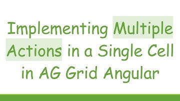 Implementing Multiple Actions in a Single Cell in AG Grid Angular