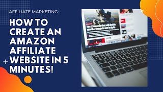 Details How to create an Amazon Affiliate Website in just 5 Minutes! Update