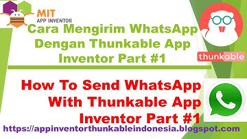 Cara Mengirim WhatsApp Dengan Thunkable App Inventor Part #1