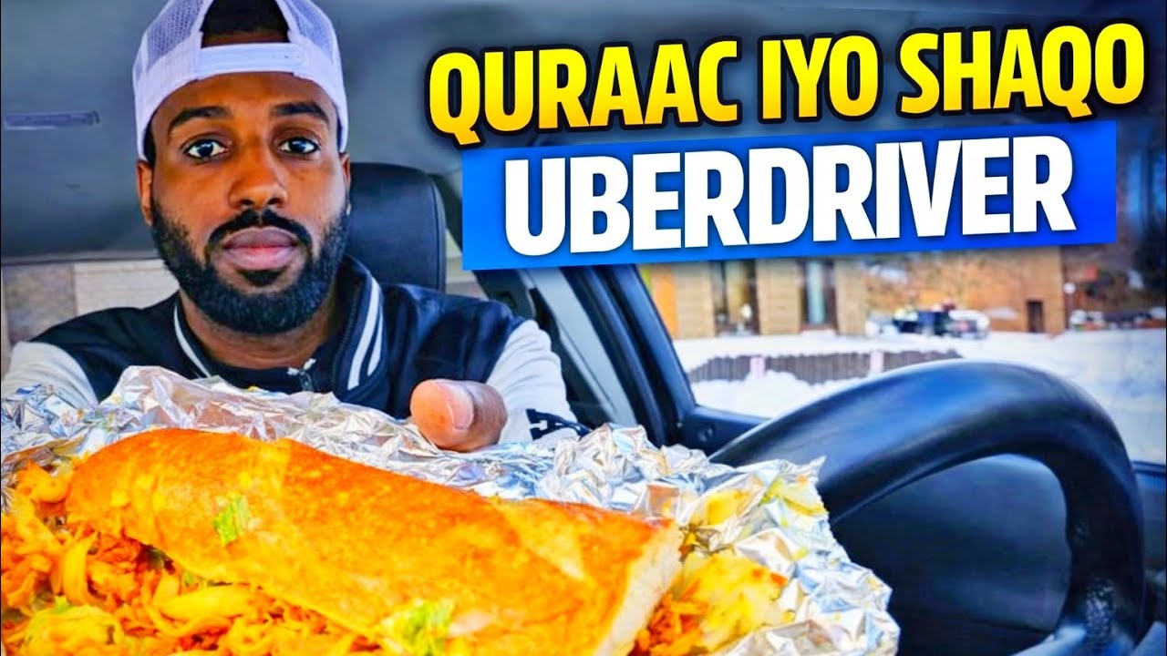 Quraac & Uber Driving | Xaafado Qurux Badan