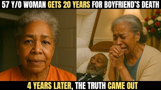 57-Year-Old Woman Gets 20 Years for Boyfriend’s Death — Truth Came Out 4 Years Later | True Crime
